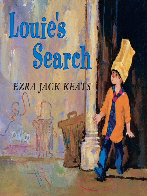 Title details for Louie's Search by Ezra Jack Keats - Wait list